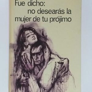 Fuedichonodesearasalamujerdetuprojimo 1.jpg